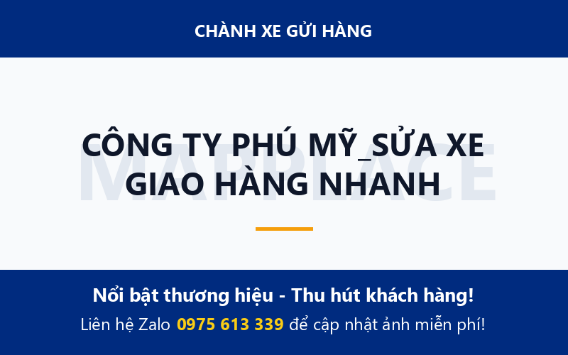 CÔNG TY PHÚ MỸ_SỬA XE GIAO HÀNG NHANH