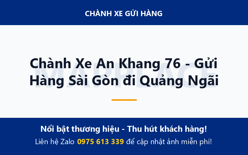 Chành Xe An Khang 76 - Gửi Hàng Sài Gòn đi Quảng Ngãi