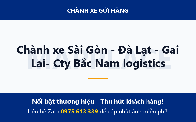 Chành xe Sài Gòn - Đà Lạt - Gai Lai- Cty Bắc Nam logistics