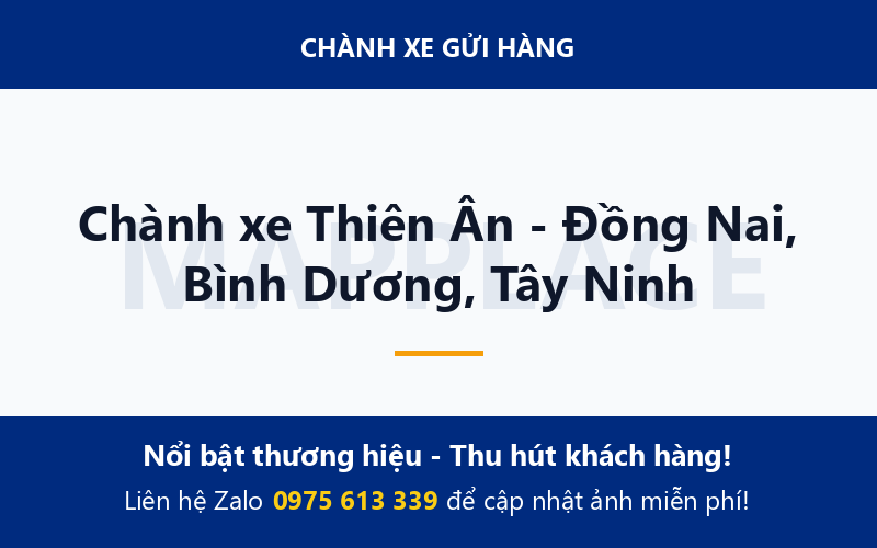 Chành xe Thiên Ân - Đồng Nai, Bình Dương, Tây Ninh