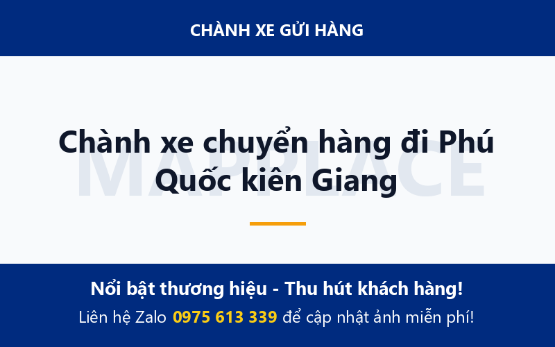 Chành xe chuyển hàng đi Phú Quốc kiên Giang