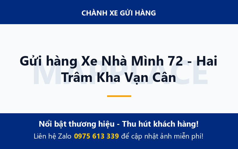Gửi hàng Xe Nhà Mình 72 - Hai Trâm Kha Vạn Cân