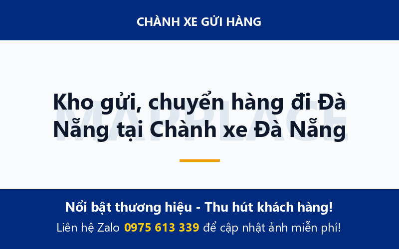 Kho gửi, chuyển hàng đi Đà Nẵng tại Chành xe Đà Nẵng
