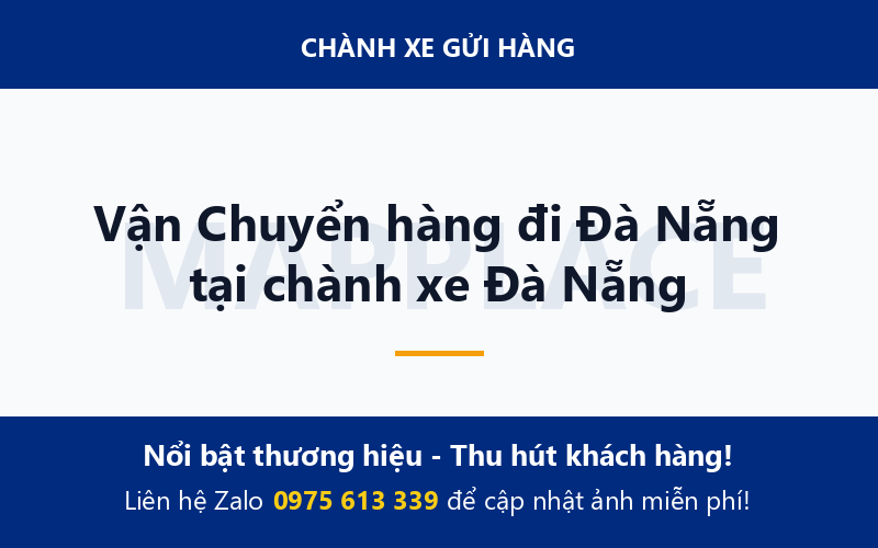 Vận Chuyển hàng đi Đà Nẵng tại chành xe Đà Nẵng