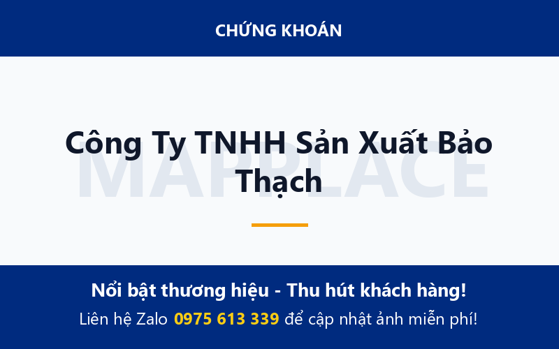 Công Ty TNHH Sản Xuất Bảo Thạch