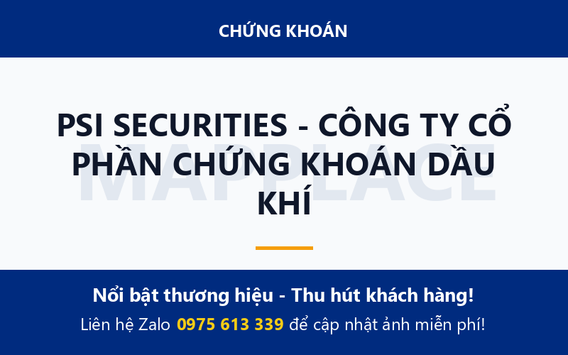 PSI SECURITIES - CÔNG TY CỔ PHẦN CHỨNG KHOÁN DẦU KHÍ