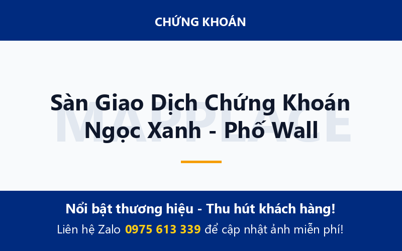 Sàn Giao Dịch Chứng Khoán Ngọc Xanh - Phố Wall