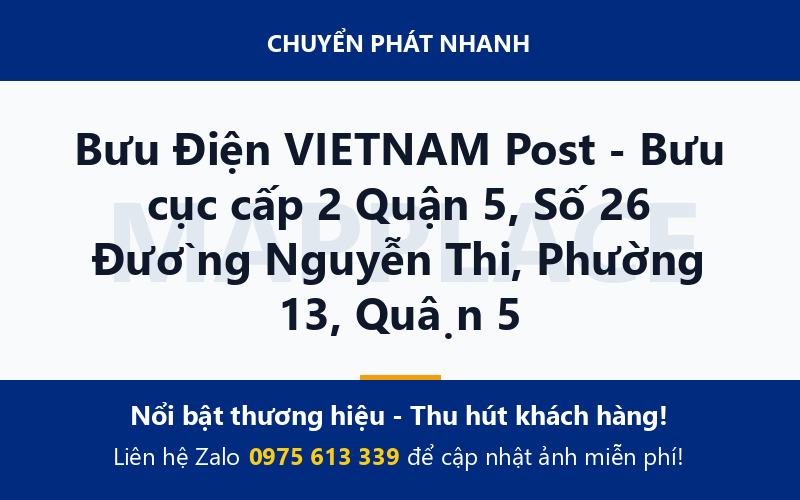Bưu Điện VIETNAM Post - Bưu cục cấp 2 Quận 5, Số 26 Đường Nguyễn Thi, Phường 13, Quận 5