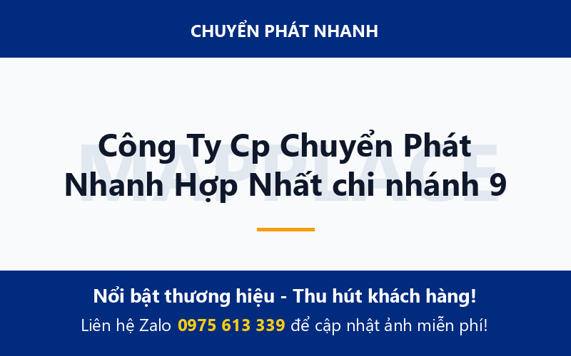 Công Ty Cp Chuyển Phát Nhanh Hợp Nhất chi nhánh 9