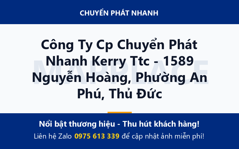 Công Ty Cp Chuyển Phát Nhanh Kerry Ttc - 1589 Nguyễn Hoàng, Phường An Phú, Thủ Đức