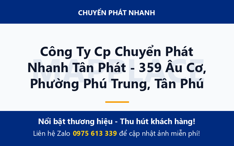 Công Ty Cp Chuyển Phát Nhanh Tân Phát - 359 Âu Cơ, Phường Phú Trung, Tân Phú