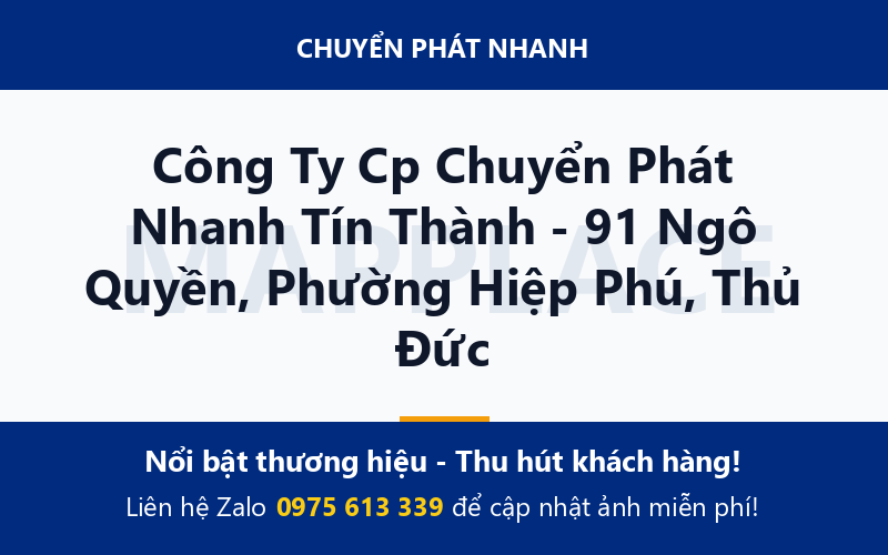 Công Ty Cp Chuyển Phát Nhanh Tín Thành - 91 Ngô Quyền, Phường Hiệp Phú, Thủ Đức