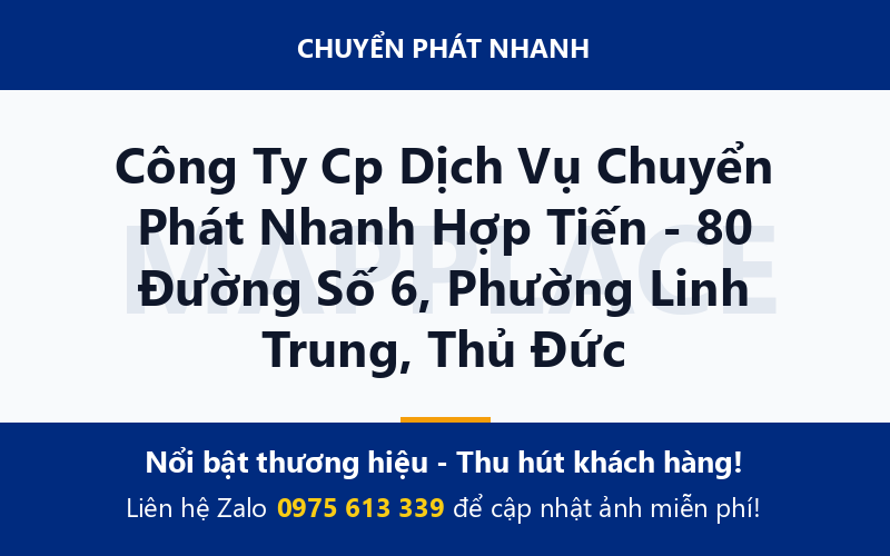 Công Ty Cp Dịch Vụ Chuyển Phát Nhanh Hợp Tiến - 80 Đường Số 6, Phường Linh Trung, Thủ Đức