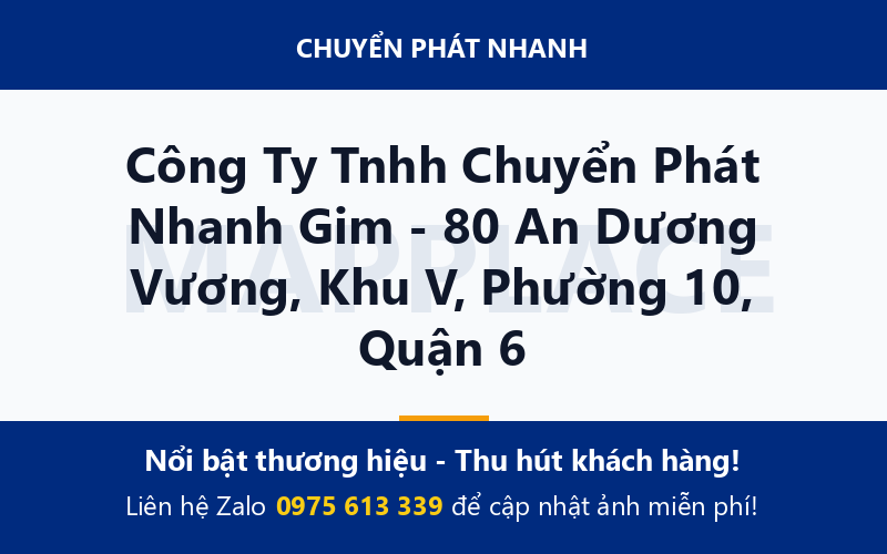 Công Ty Tnhh Chuyển Phát Nhanh Gim - 80 An Dương Vương, Khu V, Phường 10, Quận 6