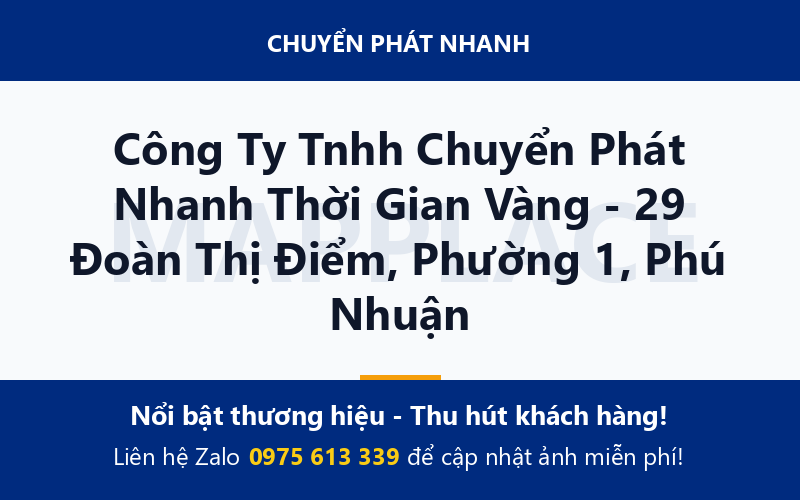 Công Ty Tnhh Chuyển Phát Nhanh Thời Gian Vàng - 29 Đoàn Thị Điểm, Phường 1, Phú Nhuận