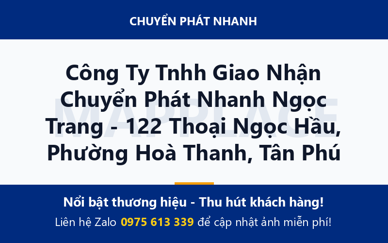 Công Ty Tnhh Giao Nhận Chuyển Phát Nhanh Ngọc Trang - 122 Thoại Ngọc Hầu, Phường Hoà Thanh, Tân Phú