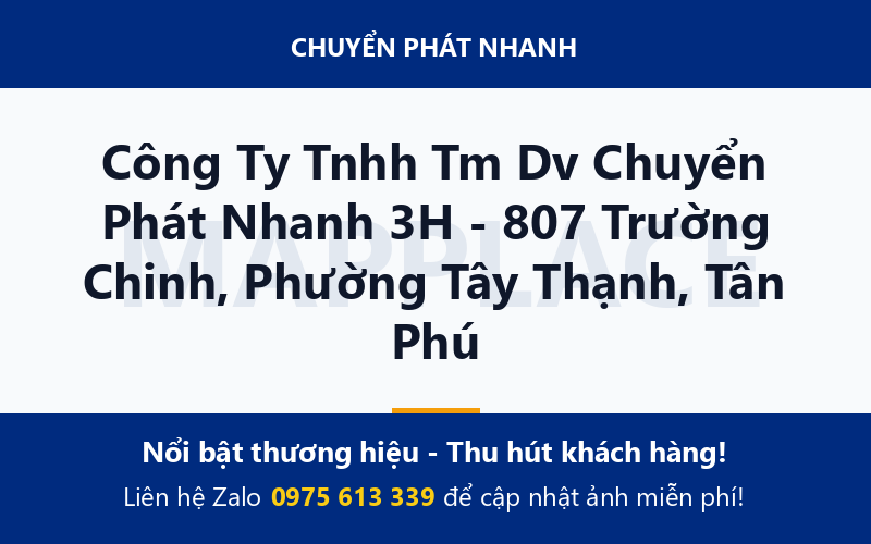 Công Ty Tnhh Tm Dv Chuyển Phát Nhanh 3H - 807 Trường Chinh, Phường Tây Thạnh, Tân Phú