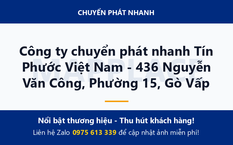 Công ty chuyển phát nhanh Tín Phước Việt Nam - 436 Nguyễn Văn Công, Phường 15, Gò Vấp