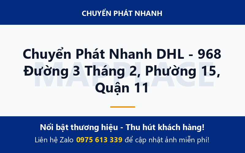 Chuyển Phát Nhanh DHL - 968 Đường 3 Tháng 2, Phường 15, Quận 11