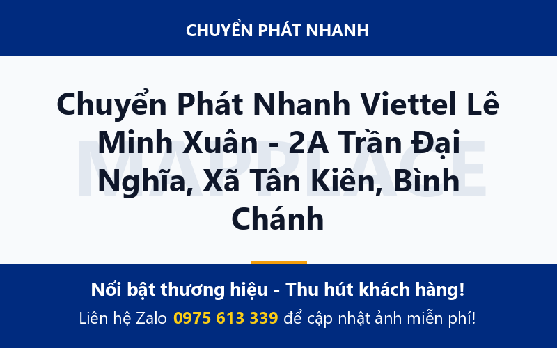 Chuyển Phát Nhanh Viettel Lê Minh Xuân - 2A Trần Đại Nghĩa, Xã Tân Kiên, Bình Chánh