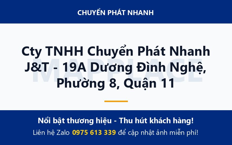 Cty TNHH Chuyển Phát Nhanh J&T - 19A Dương Đình Nghệ, Phường 8, Quận 11