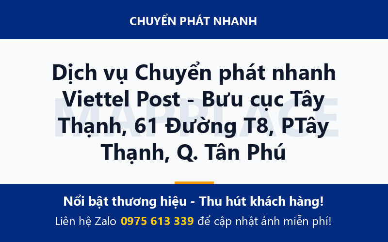 Dịch vụ Chuyển phát nhanh Viettel Post - Bưu cục Tây Thạnh, 61 Đường T8, PTây Thạnh, Q. Tân Phú