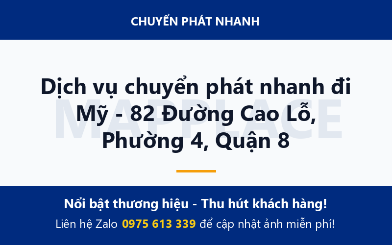 Dịch vụ chuyển phát nhanh đi Mỹ - 82 Đường Cao Lỗ, Phường 4, Quận 8