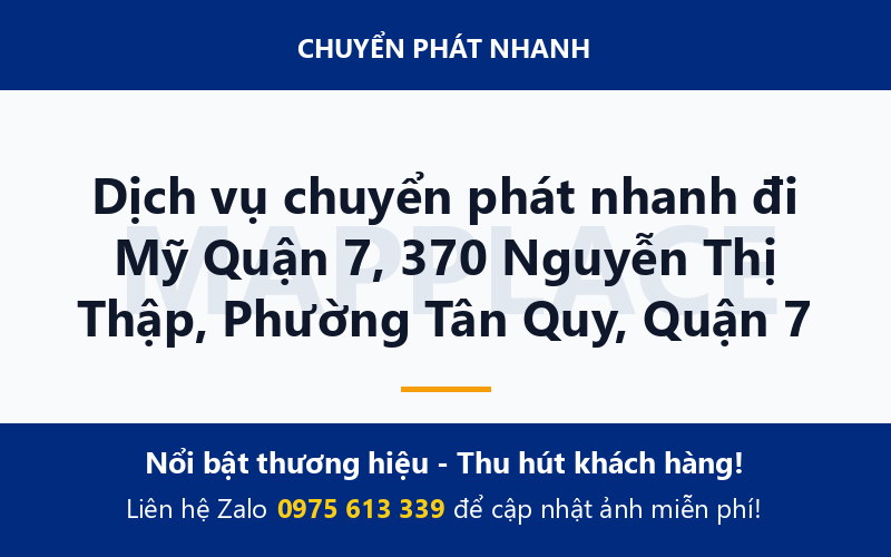 Dịch vụ chuyển phát nhanh đi Mỹ Quận 7, 370 Nguyễn Thị Thập, Phường Tân Quy, Quận 7