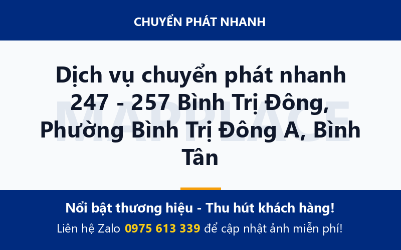 Dịch vụ chuyển phát nhanh 247 - 257 Bình Trị Đông, Phường Bình Trị Đông A, Bình Tân