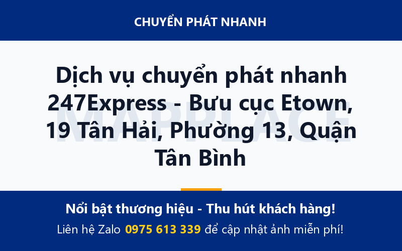 Dịch vụ chuyển phát nhanh 247Express - Bưu cục Etown, 19 Tân Hải, Phường 13, Quận Tân Bình