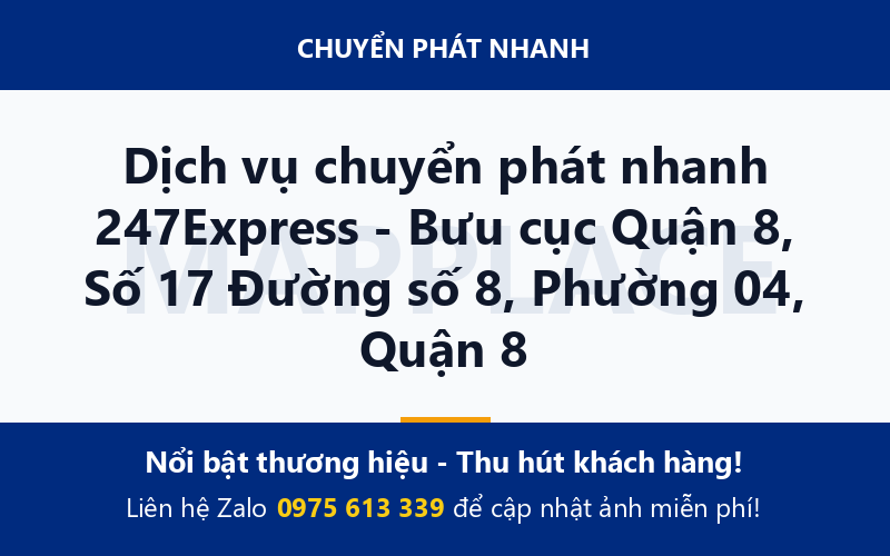Dịch vụ chuyển phát nhanh 247Express - Bưu cục Quận 8, Số 17 Đường số 8, Phường 04, Quận 8