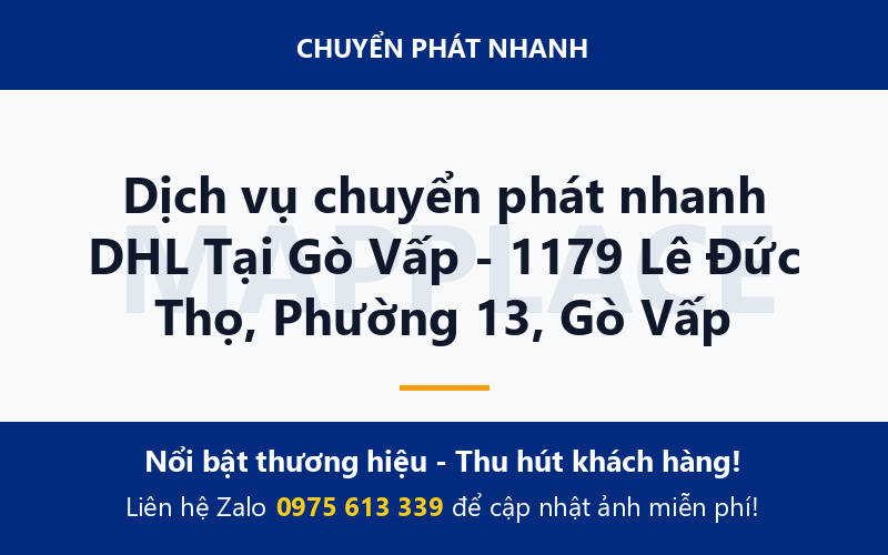 Dịch vụ chuyển phát nhanh DHL Tại Gò Vấp - 1179 Lê Đức Thọ, Phường 13, Gò Vấp