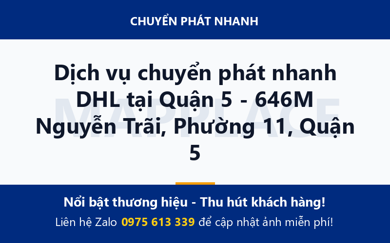 Dịch vụ chuyển phát nhanh DHL tại Quận 5 - 646M Nguyễn Trãi, Phường 11, Quận 5
