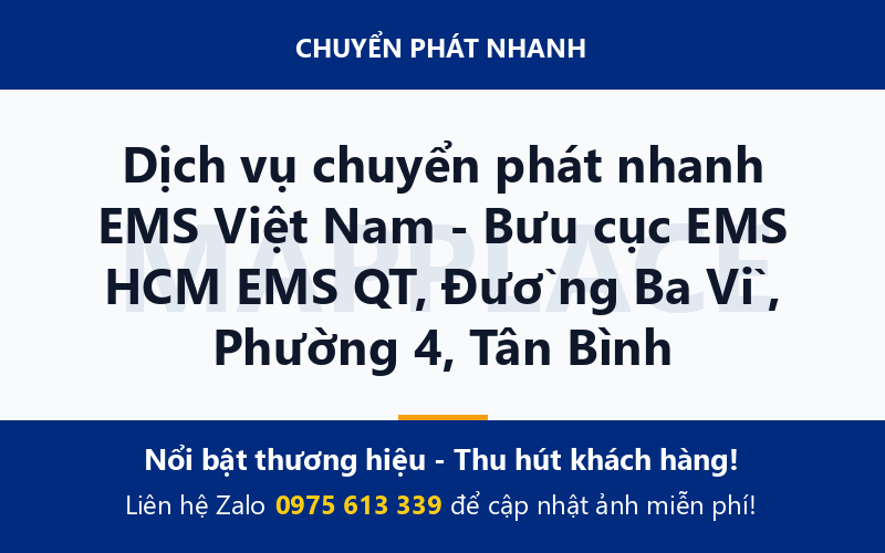 Dịch vụ chuyển phát nhanh EMS Việt Nam - Bưu cục EMS HCM EMS QT, Đường Ba Vì, Phường 4, Tân Bình