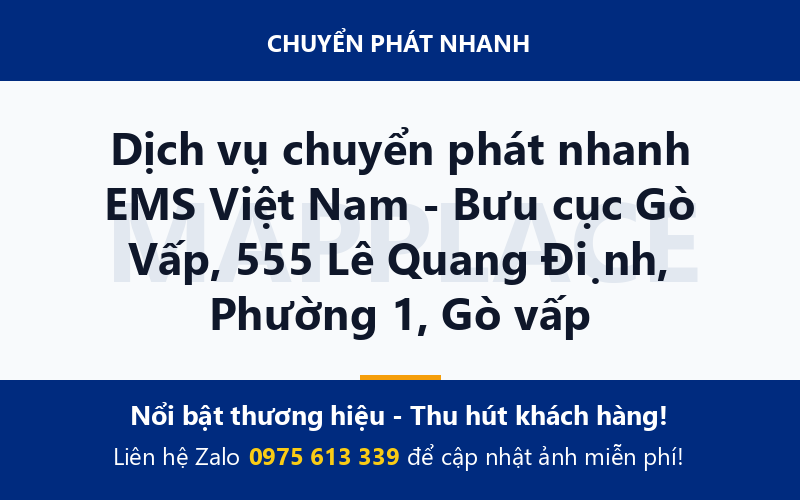 Dịch vụ chuyển phát nhanh EMS Việt Nam - Bưu cục Gò Vấp, 555 Lê Quang Định, Phường 1, Gò vấp