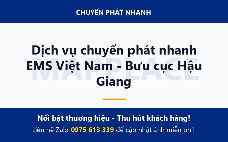 Dịch vụ chuyển phát nhanh EMS Việt Nam - Bưu cục Hậu Giang