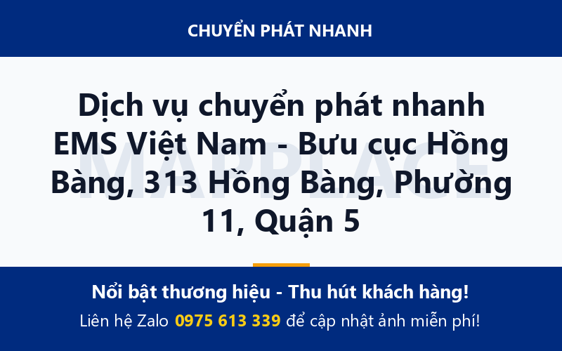 Dịch vụ chuyển phát nhanh EMS Việt Nam - Bưu cục Hồng Bàng, 313 Hồng Bàng, Phường 11, Quận 5