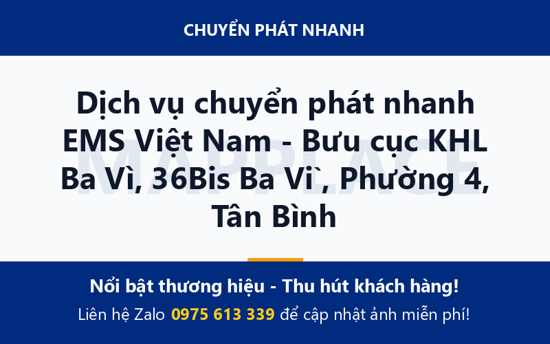 Dịch vụ chuyển phát nhanh EMS Việt Nam - Bưu cục KHL Ba Vì, 36Bis Ba Vì, Phường 4, Tân Bình