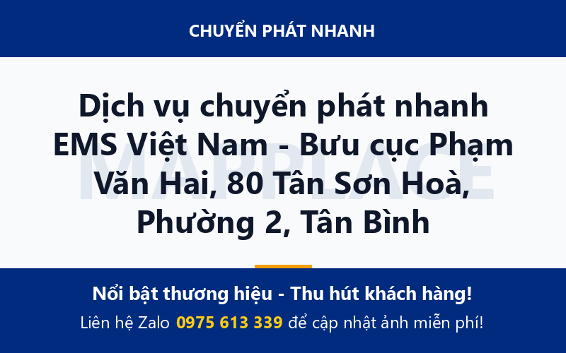 Dịch vụ chuyển phát nhanh EMS Việt Nam - Bưu cục Phạm Văn Hai, 80 Tân Sơn Hoà, Phường 2, Tân Bình