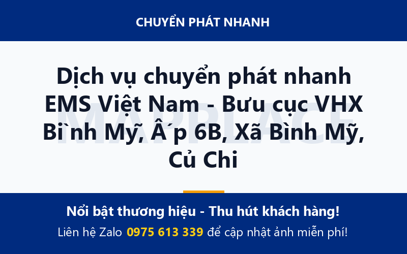 Dịch vụ chuyển phát nhanh EMS Việt Nam - Bưu cục VHX Bình Mỹ, Ấp 6B, Xã Bình Mỹ, Củ Chi