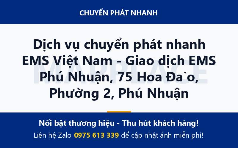 Dịch vụ chuyển phát nhanh EMS Việt Nam - Giao dịch EMS Phú Nhuận, 75 Hoa Đào, Phường 2, Phú Nhuận