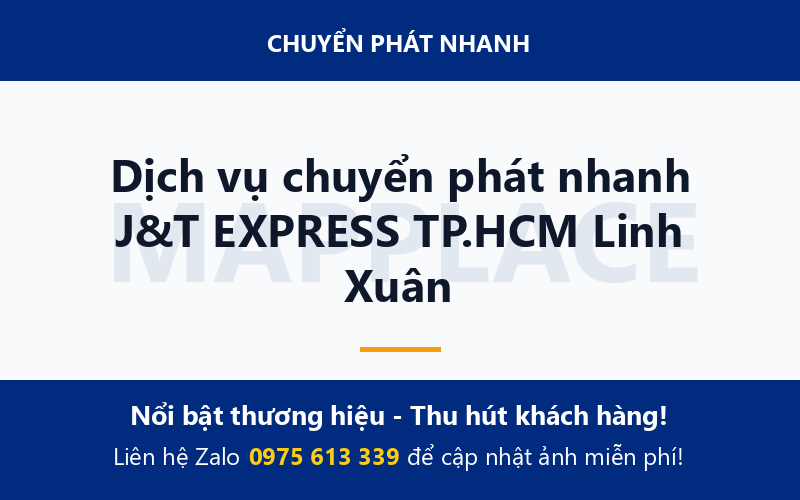 Dịch vụ chuyển phát nhanh J&T EXPRESS TP.HCM Linh Xuân