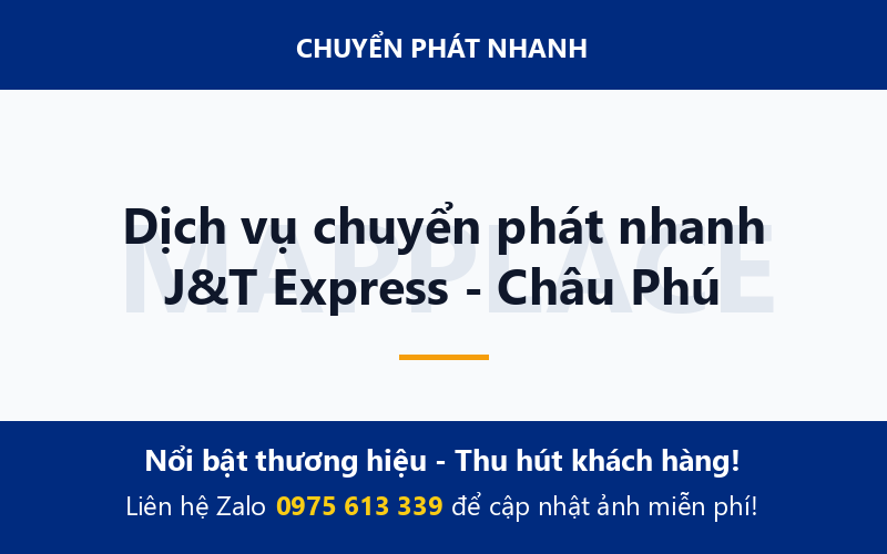 Dịch vụ chuyển phát nhanh J&T Express - Châu Phú