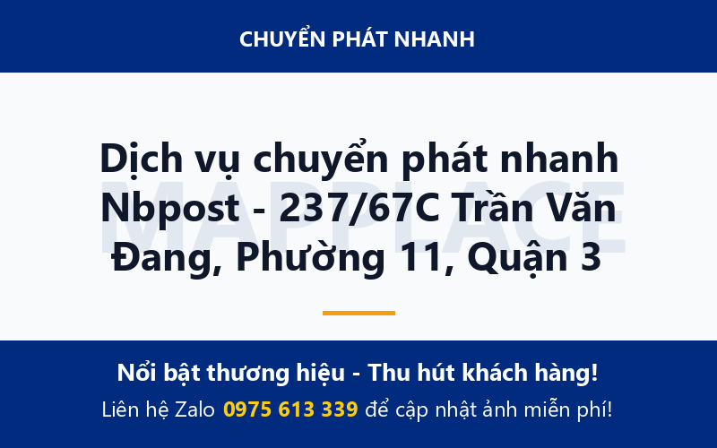 Dịch vụ chuyển phát nhanh Nbpost - 237/67C Trần Văn Đang, Phường 11, Quận 3