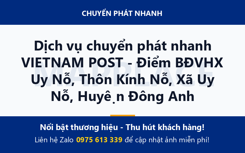 Dịch vụ chuyển phát nhanh VIETNAM POST - Điểm BĐVHX Uy Nỗ, Thôn Kính Nỗ, Xã Uy Nỗ, Huyện Đông Anh