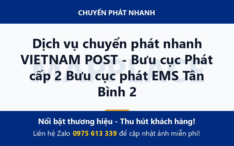 Dịch vụ chuyển phát nhanh VIETNAM POST - Bưu cục Phát cấp 2 Bưu cục phát EMS Tân Bình 2