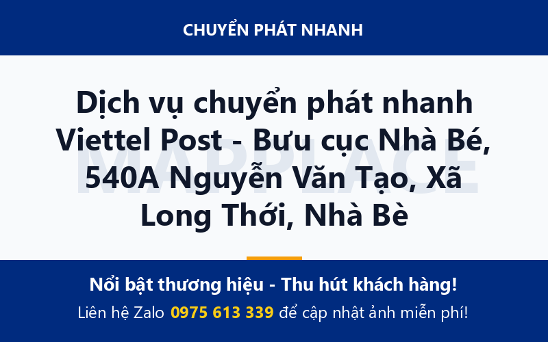 Dịch vụ chuyển phát nhanh Viettel Post - Bưu cục Nhà Bé, 540A Nguyễn Văn Tạo, Xã Long Thới, Nhà Bè