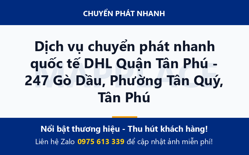 Dịch vụ chuyển phát nhanh quốc tế DHL Quận Tân Phú - 247 Gò Dầu, Phường Tân Quý, Tân Phú