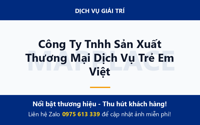 Công Ty Tnhh Sản Xuất Thương Mại Dịch Vụ Trẻ Em Việt