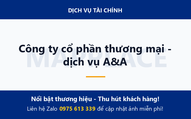 Công ty cổ phần thương mại - dịch vụ A&A